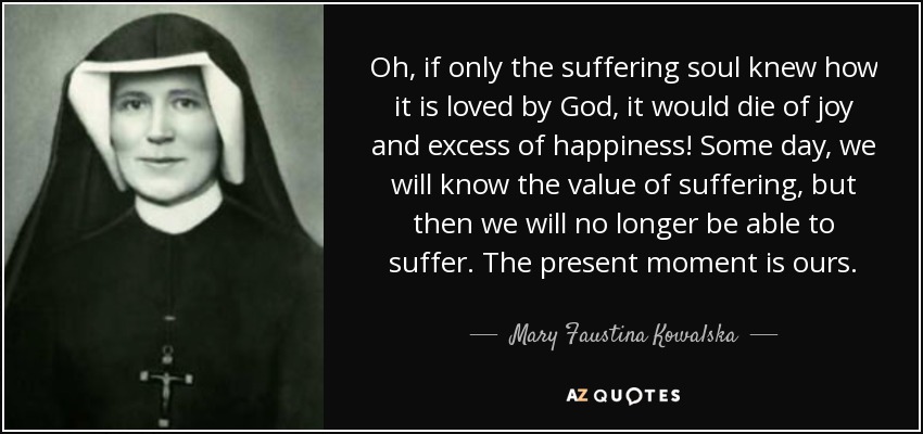 quote on suffering Saint Faustina